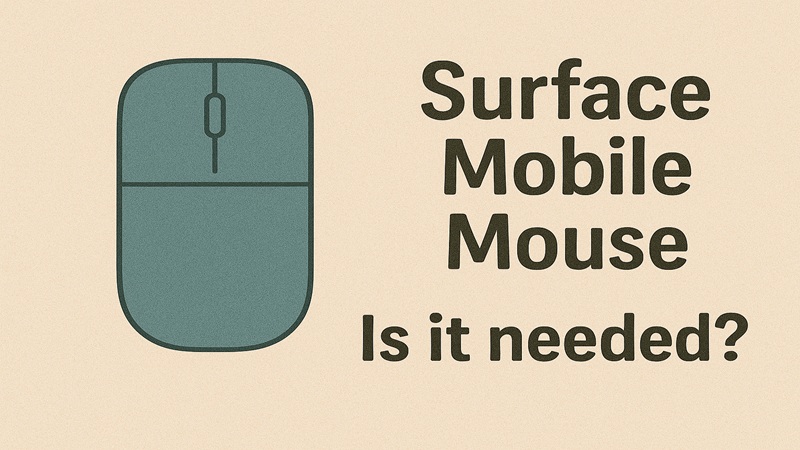 Surface Mobile Mouseは必要か